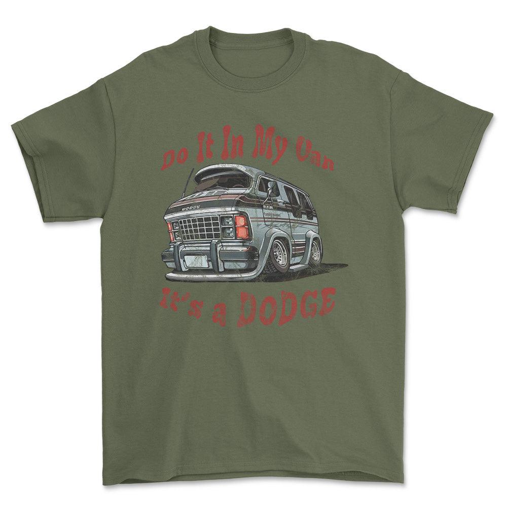 
Produktbillede af Dodge Van - Do It In My Van It'S A Dodge T-Shirt