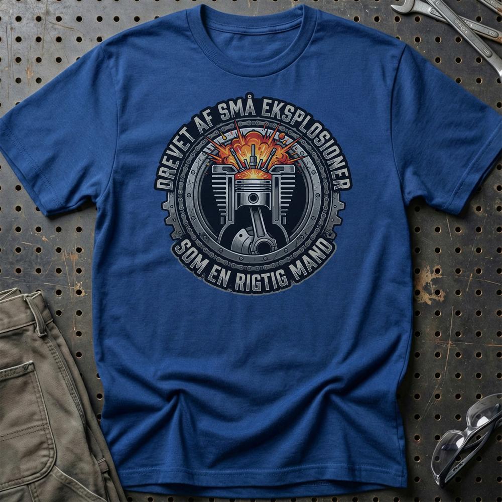 Drevet Af Små Eksplosioner Som En Rigtig Mand T-Shirt-Beklædning-Garage Culture-Blå Royal-S-Garage Culture Shop- garage - man cave - merchandise