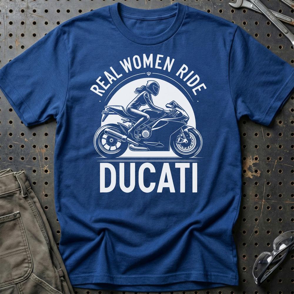 Ducati Real Women Ride Ducati - Unisex T-Shirt , Bomuld-Beklædning-Ducati-Blå Royal-S-Garage Culture Shop- garage - man cave - merchandise