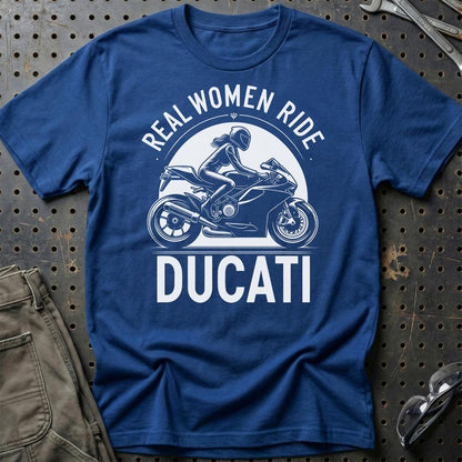 Ducati Real Women Ride Ducati - Unisex T-Shirt , Bomuld-Beklædning-Ducati-Blå Royal-S-Garage Culture Shop- garage - man cave - merchandise
