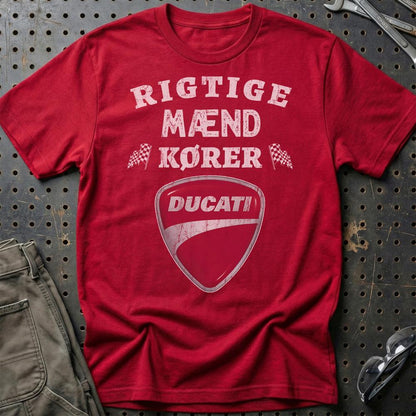 Ducati Rigtige Mænd Kører - Unisex T-Shirt , Bomuld-Beklædning-Ducati-Garage Culture Shop- garage - man cave - merchandise