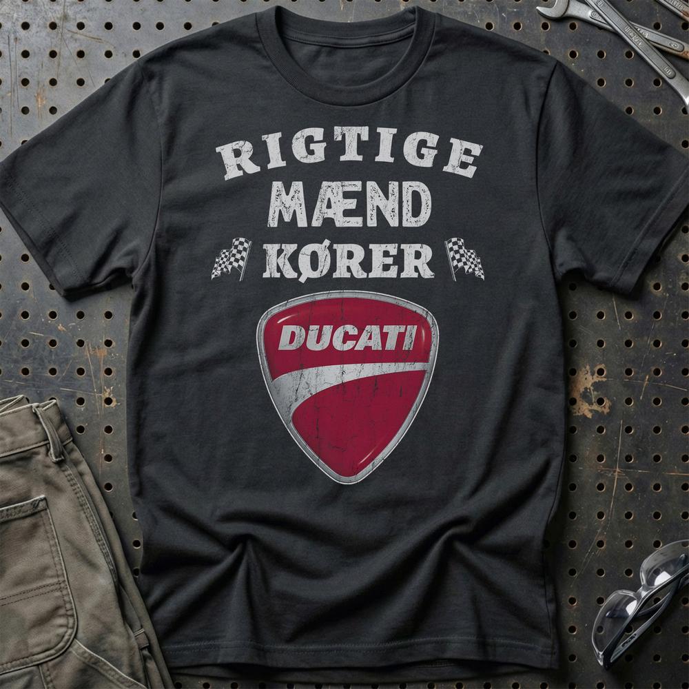 Ducati Rigtige Mænd Kører - Unisex T-Shirt , Bomuld-Beklædning-Ducati-Garage Culture Shop- garage - man cave - merchandise
