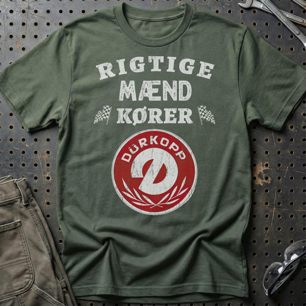 Durkopp Rigtige Mænd Kører T-Shirt-Beklædning-Dürkopp-Grøn Militær-S-Garage Culture Shop- garage - man cave - merchandise