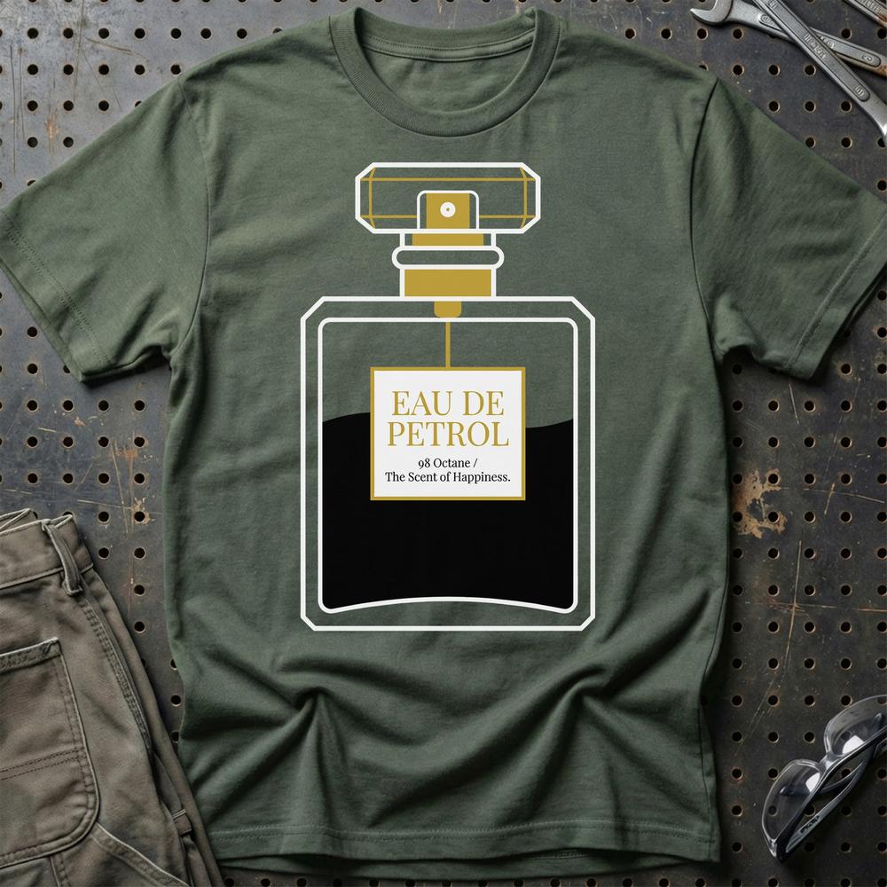 Eau de Benzin - Duften Af Lykke T-Shirt-Beklædning-Garage Culture-Grøn Militær-S-Garage Culture Shop- garage - man cave - merchandise