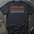 Electric Cars Very Bad, Would Not Recommend T-Shirt-Beklædning-Garage Culture-Sort-S-Garage Culture Shop- garage - man cave - merchandise