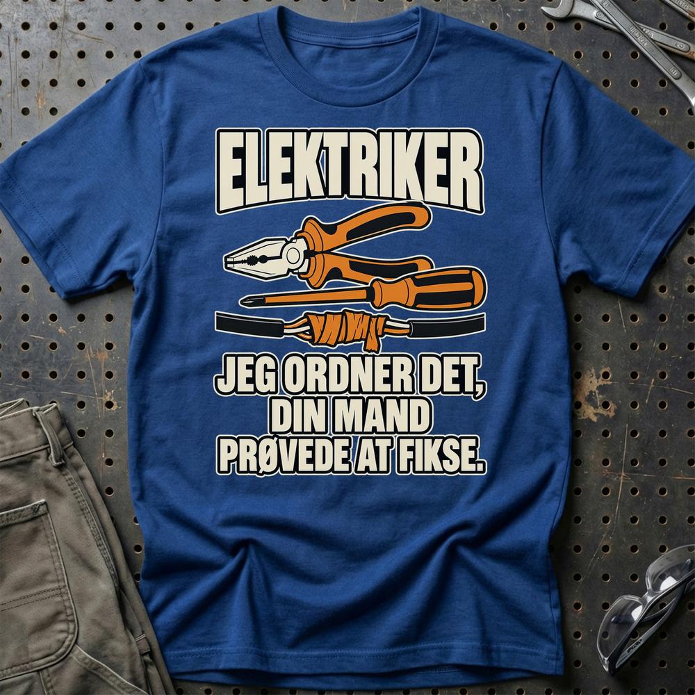 
Produktbillede af Elektriker – Jeg Ordner Det, Din Mand Prøvede At Fikse T-Shirt