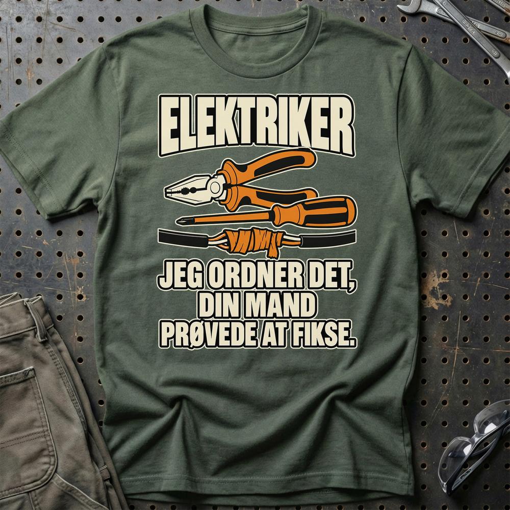 
Produktbillede af Elektriker – Jeg Ordner Det, Din Mand Prøvede At Fikse T-Shirt
