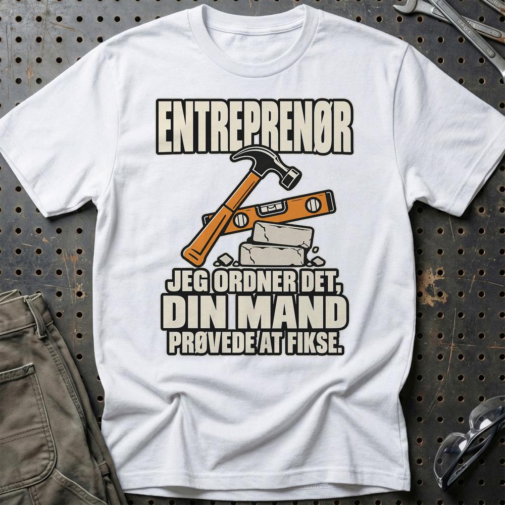 
Produktbillede af Entreprenør – Jeg Ordner Det, Din Mand Prøvede At Fikse T-Shirt