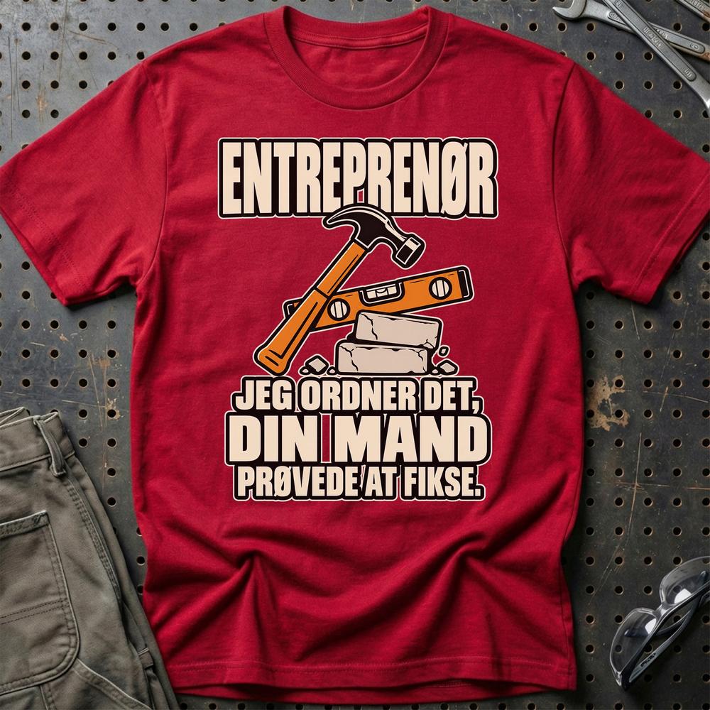 
Produktbillede af Entreprenør – Jeg Ordner Det, Din Mand Prøvede At Fikse T-Shirt