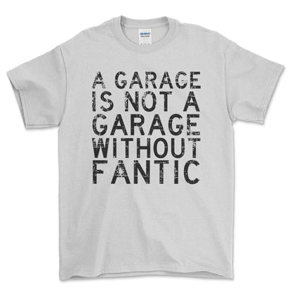 Fantic - A Garage Is Not A Garage Without Fantic - Unisex T-Shirt , Bomuld-Beklædning-Fantic-Hvid-S-Forside-Garage Culture Shop- garage - man cave - merchandise
