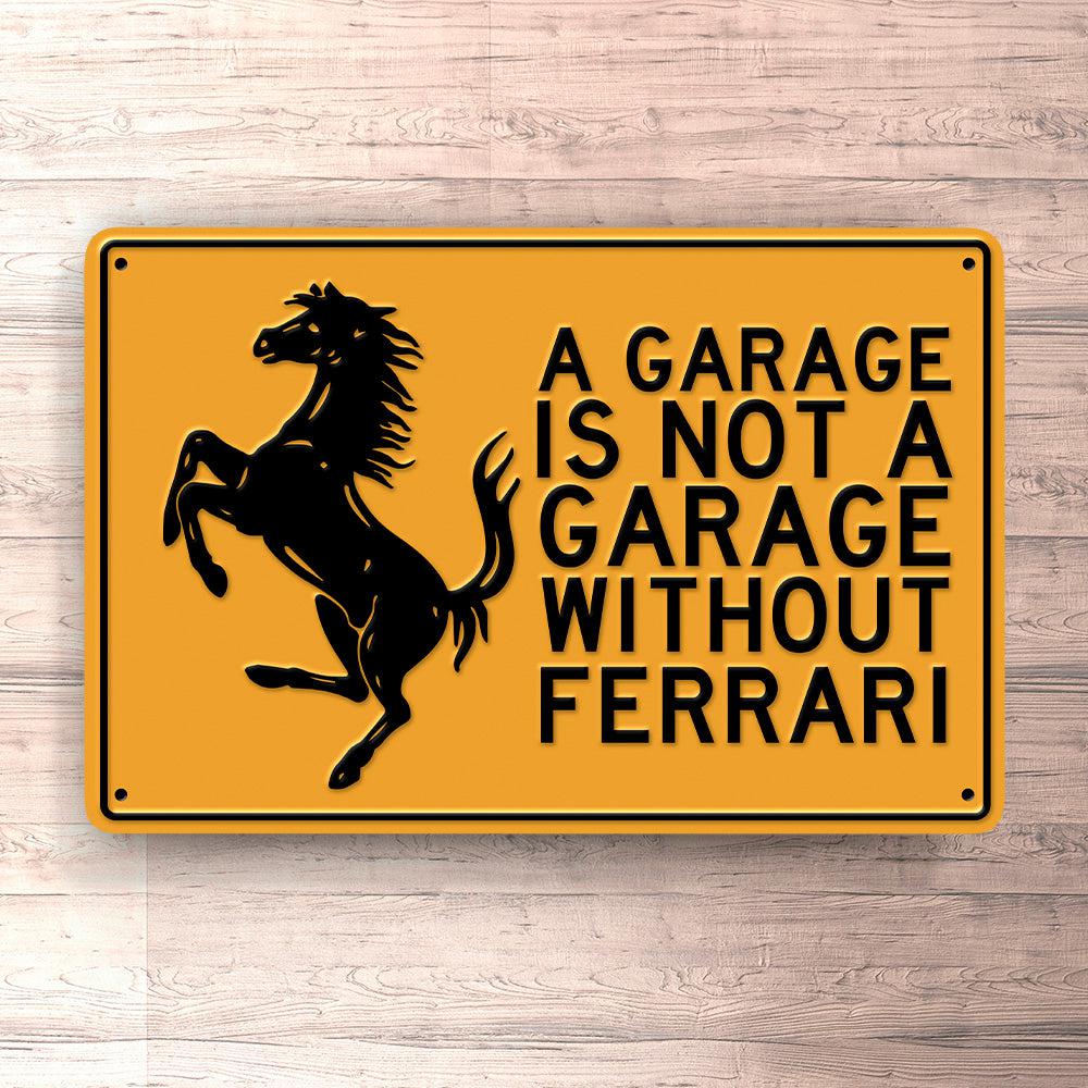 Ferrari A Garage Is Not A Garage Without Ferrari Skilte, Musemåtte, Dørmåtte-Skilte-Ferrari-Garage Culture Shop- garage - man cave - merchandise