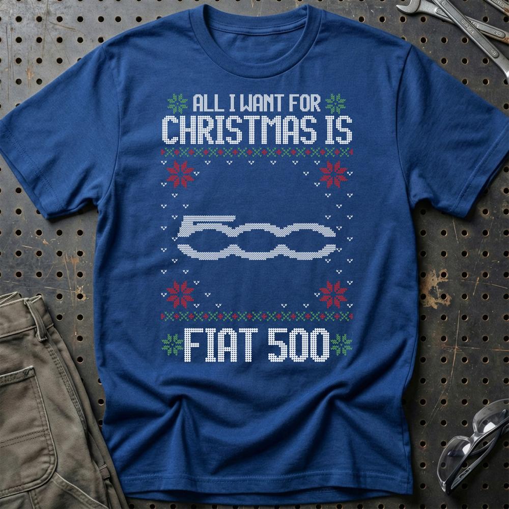 Fiat 500 - All I Want For Christmas T-Shirt-Beklædning-Fiat-Blå Royal-S-Garage Culture Shop- garage - man cave - merchandise