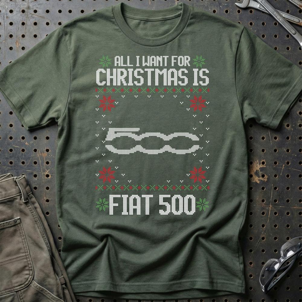 Fiat 500 - All I Want For Christmas T-Shirt-Beklædning-Fiat-Grøn Militær-S-Garage Culture Shop- garage - man cave - merchandise