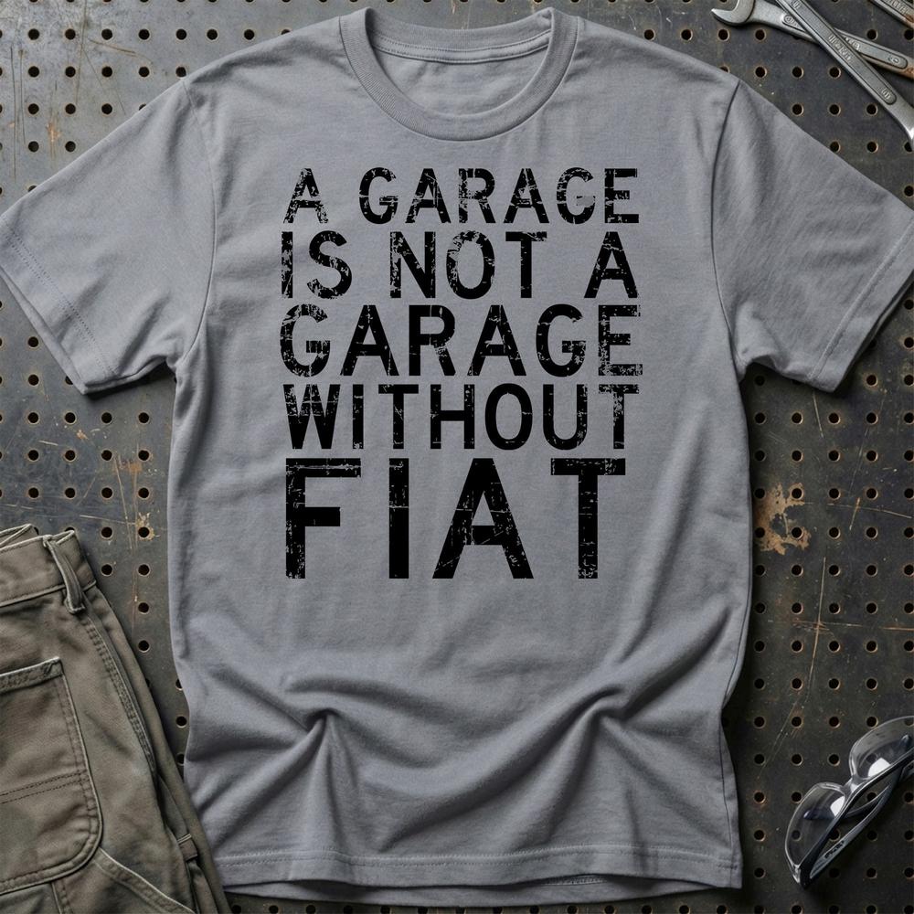 Fiat - A Garage Is Not A Garage Without Ferrari T-Shirt-Beklædning-Fiat-Grå Sport-S-Garage Culture Shop- garage - man cave - merchandise
