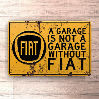 Fiat A Garage Is Not A Garage Without Fiat Skilte, Musemåtte, Dørmåtte , Plakat-Skilte-Fiat-Garage Culture Shop- garage - man cave - merchandise