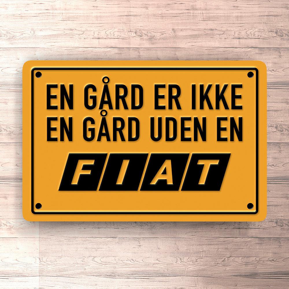 Fiat En Gård Er Ikke En Gård Uden En Fiat Skilte, Musemåtte, Dørmåtte-Skilte-Fiat-Garage Culture Shop- garage - man cave - merchandise