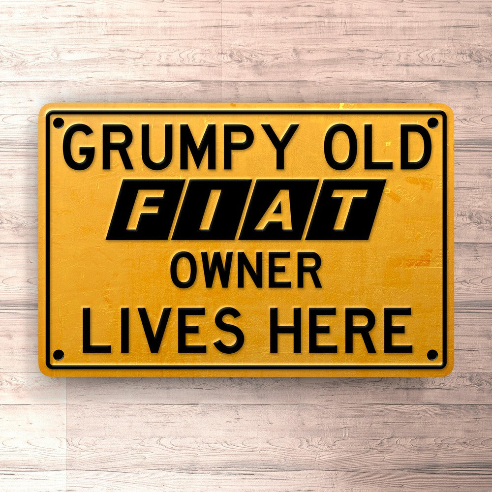 Fiat Grumpy Old Fiat Owner Lives Here Skilte, Musemåtte, Dørmåtte-Skilte-Fiat-Garage Culture Shop- garage - man cave - merchandise