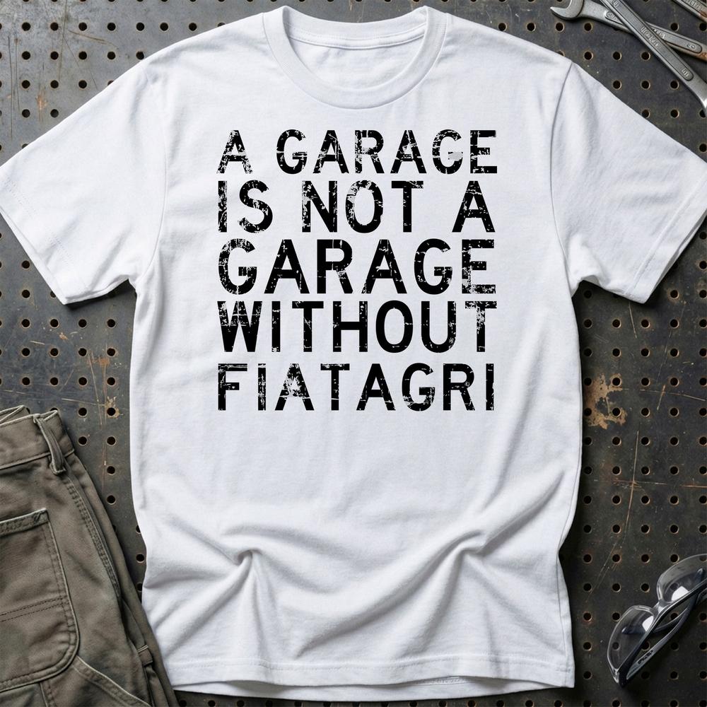 Fiatagri - A Garage Is Not A Garage Without Fiatagri T-Shirt-Beklædning-Fiatagri-Hvid-S-Garage Culture Shop- garage - man cave - merchandise