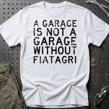 Fiatagri - A Garage Is Not A Garage Without Fiatagri - Unisex T-Shirt , Bomuld-Beklædning-Fiatagri-Hvid-S-Garage Culture Shop- garage - man cave - merchandise