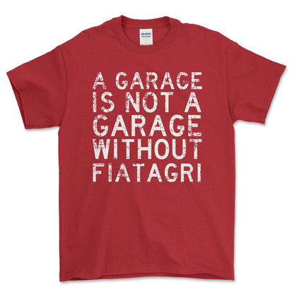 Fiatagri - A Garage Is Not A Garage Without Fiatagri - Unisex T-Shirt , Bomuld-Beklædning-Fiatagri-Rød-S-Forside-Garage Culture Shop- garage - man cave - merchandise