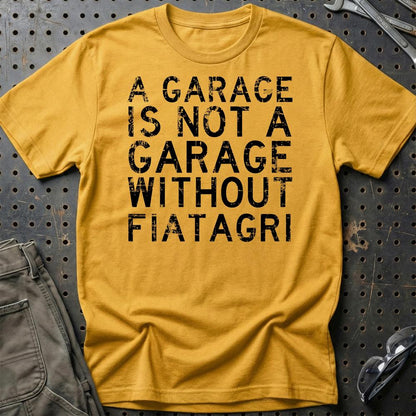 Fiatagri - A Garage Is Not A Garage Without Fiatagri - Unisex T-Shirt , Bomuld-Beklædning-Fiatagri-Guld-S-Garage Culture Shop- garage - man cave - merchandise