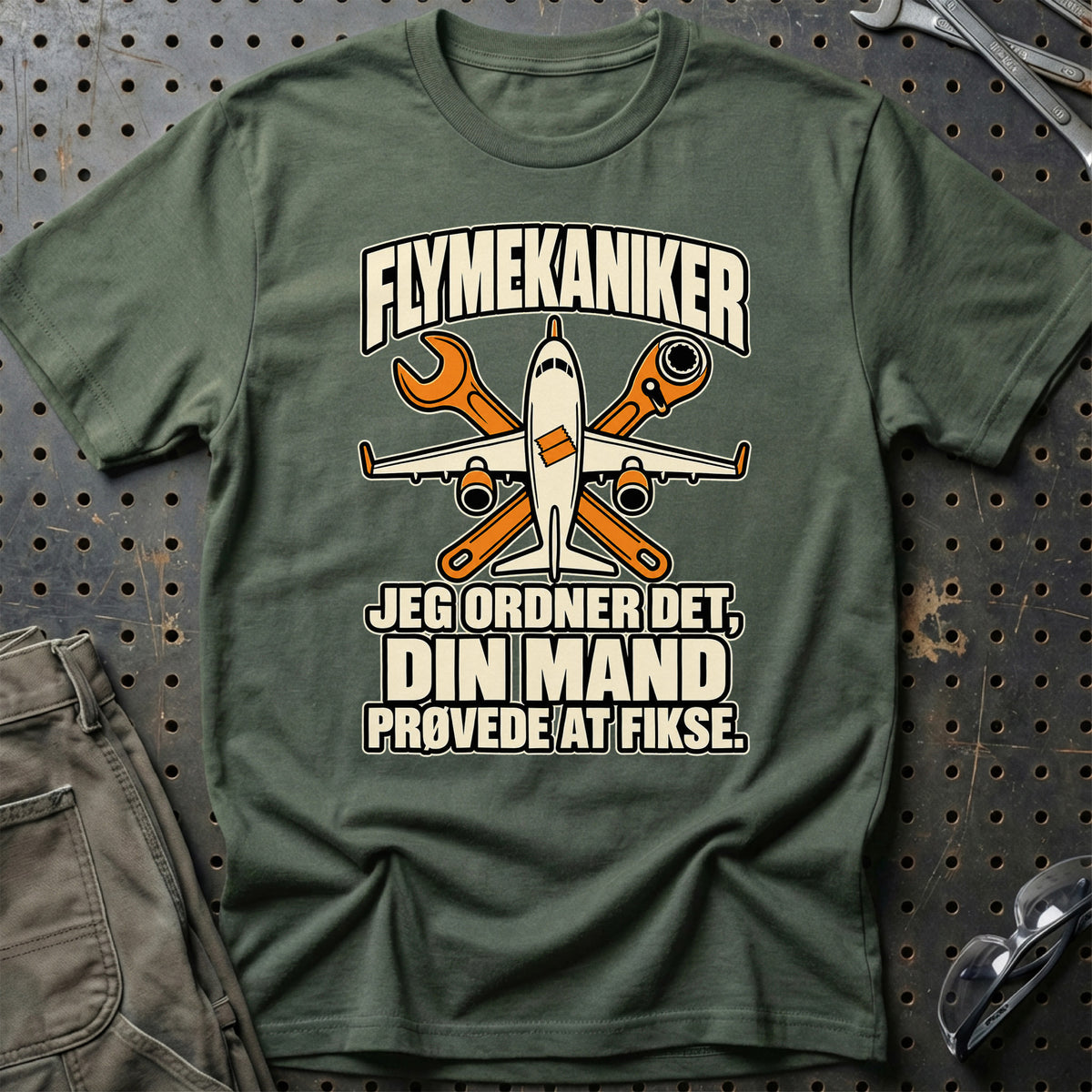 
Flymekaniker – Jeg Ordner Det, Din Mand Prøvede at Fikse T-Shirt – Grøn Militær