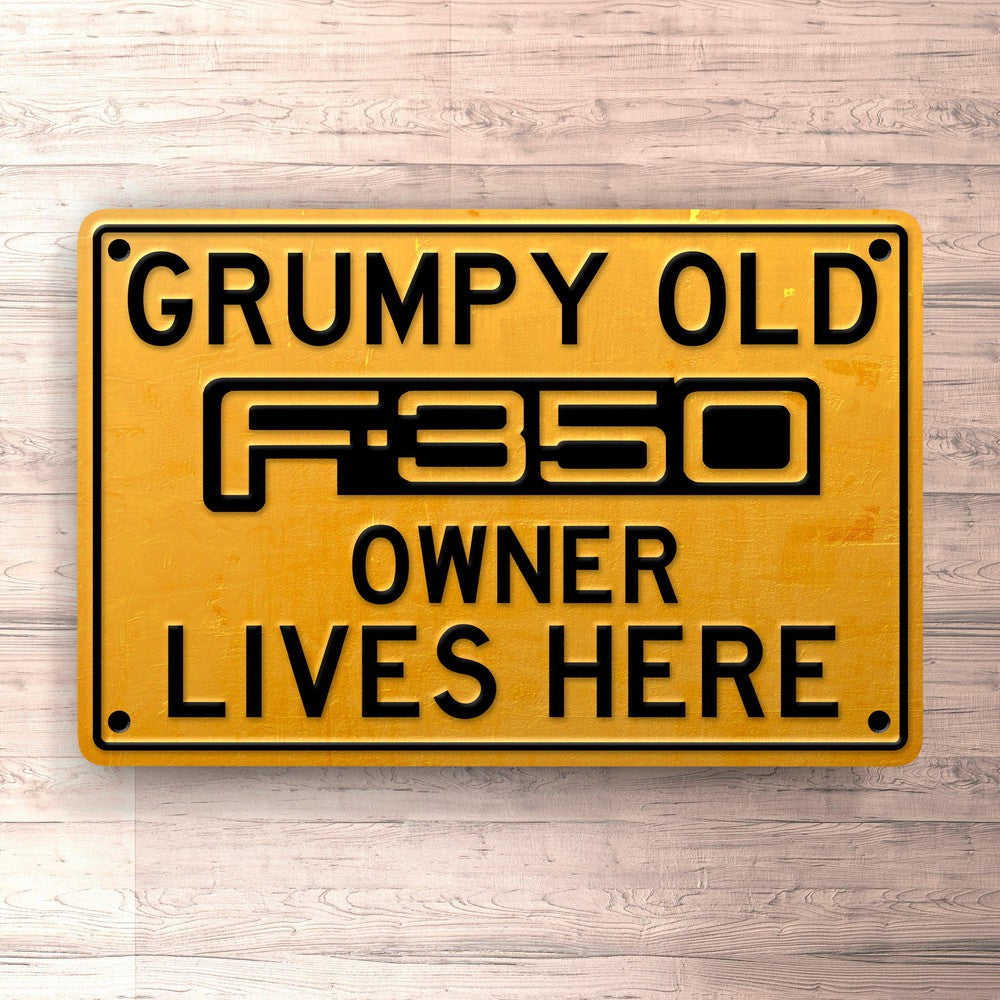 Ford F 350 Grumpy Old Ford F 350 Owner Lives Here Skilte, Musemåtte, Dørmåtte-Skilte-Ford-Garage Culture Shop- garage - man cave - merchandise
