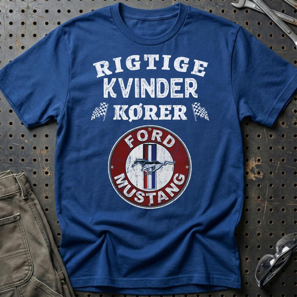Ford Mustang Rigtige Kvinder Kører T-Shirt-Beklædning-Ford-Blå Royal-S-Garage Culture Shop- garage - man cave - merchandise