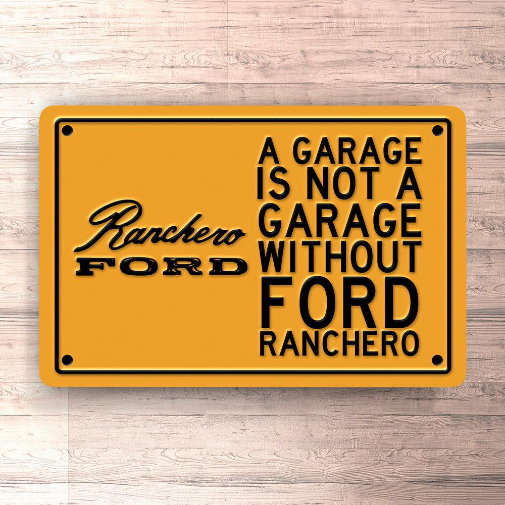 Ford Ranchero A Garage Is Not A Garage Without Ford Ranchero Skilte, Musemåtte, Dørmåtte , Plakat-Skilte-Ford-Garage Culture Shop- garage - man cave - merchandise