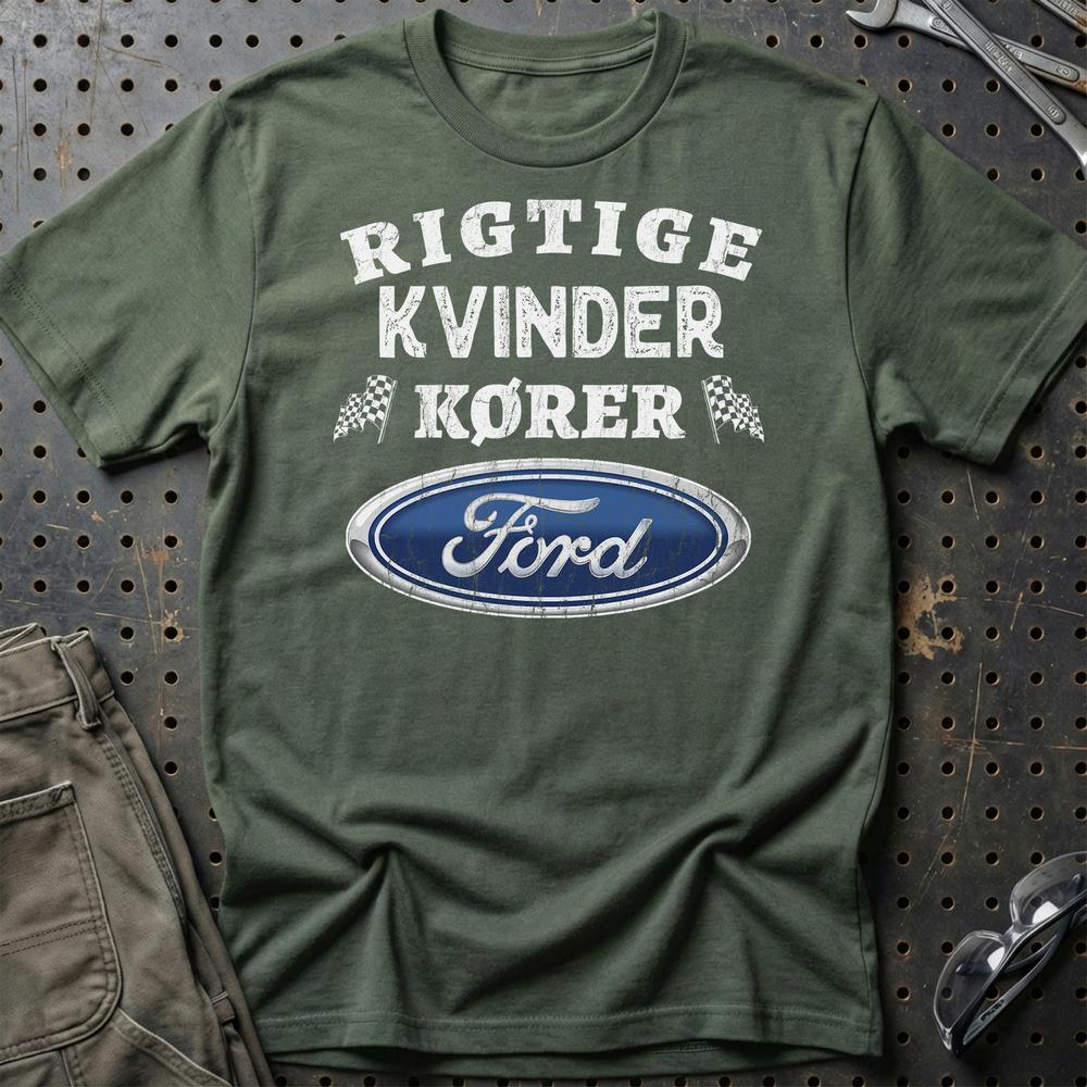 Ford Rigtige Kvinder Kører - Unisex T-Shirt , Bomuld-Beklædning-Ford-Grøn Militær-S-Garage Culture Shop- garage - man cave - merchandise