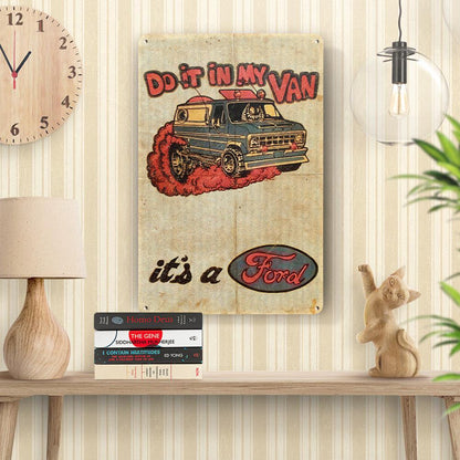 Ford Van - Do It In My Van It'S A Ford - Skilte, Musemåtte, Dørmåtte , Plakat-Skilte-Ford-Garage Culture Shop- garage - man cave - merchandise