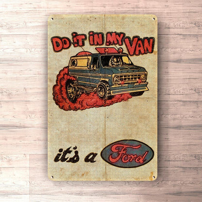 Ford Van - Do It In My Van It'S A Ford - Skilte, Musemåtte, Dørmåtte , Plakat-Skilte-Ford-Garage Culture Shop- garage - man cave - merchandise