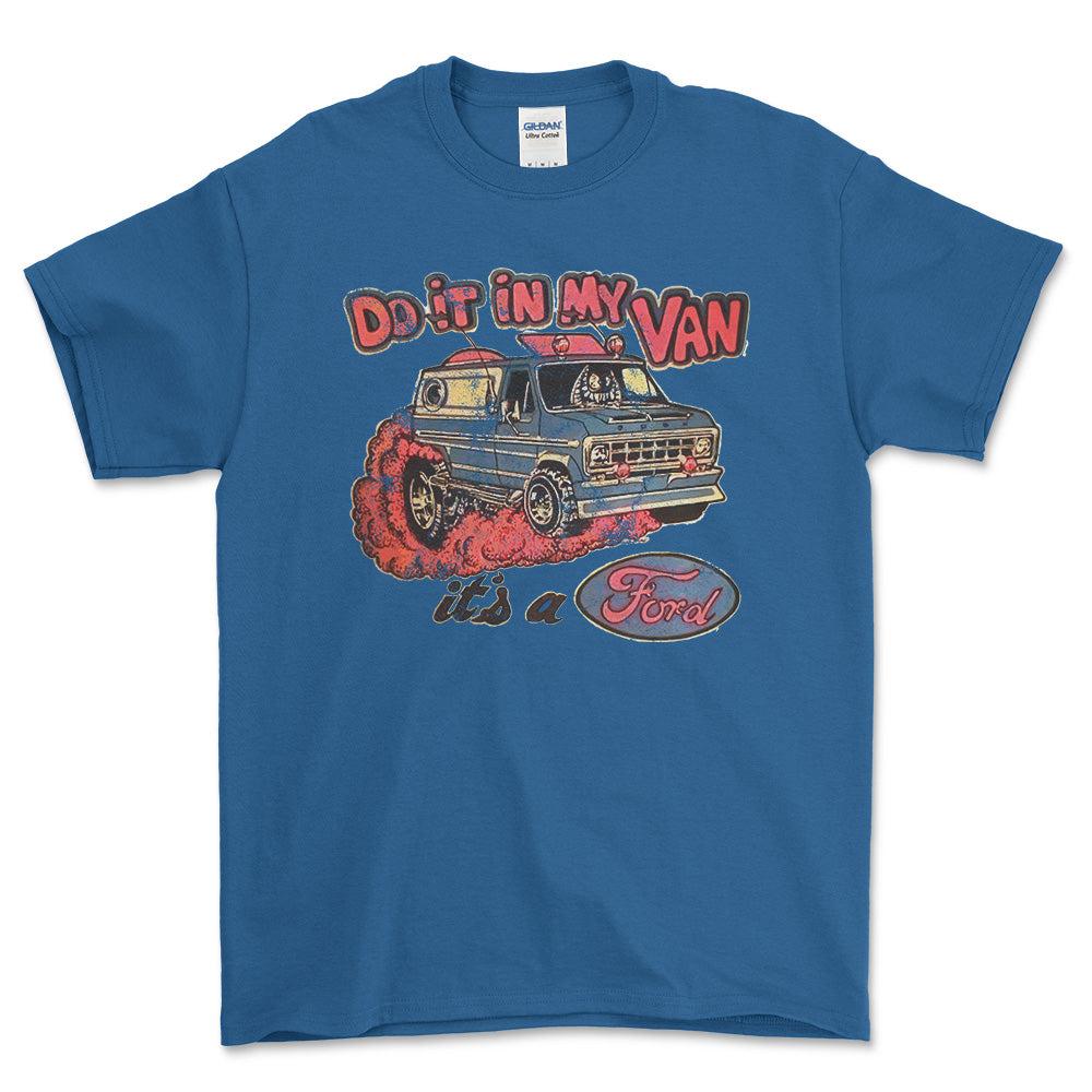 Ford Van - Do It In My Van It'S A Ford T-Shirt-Beklædning-Ford-Blå Royal-S-Garage Culture Shop- garage - man cave - merchandise
