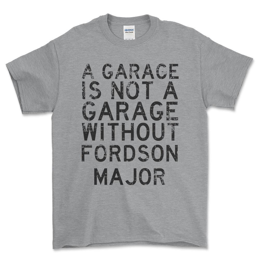 Fordson Major - A Garage Is Not A Garage Without Fordson Major - Unisex T-Shirt , Bomuld-Beklædning-Fordson Major-Grå Sport-S-Forside-Garage Culture Shop- garage - man cave - merchandise