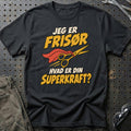 
Frisør – Hvad er din superkraft? – Unisex T-Shirt – Sort