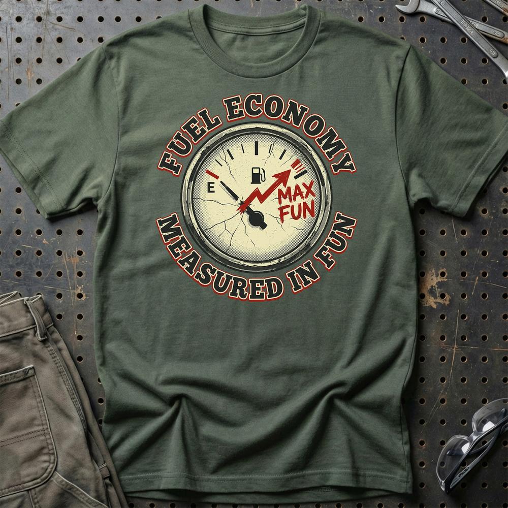 Fuel Economy Measured in Fun Car Enthusiast - Unisex T-Shirt , Bomuld-Beklædning-Garage Culture-Grøn Militær-S-Garage Culture Shop- garage - man cave - merchandise