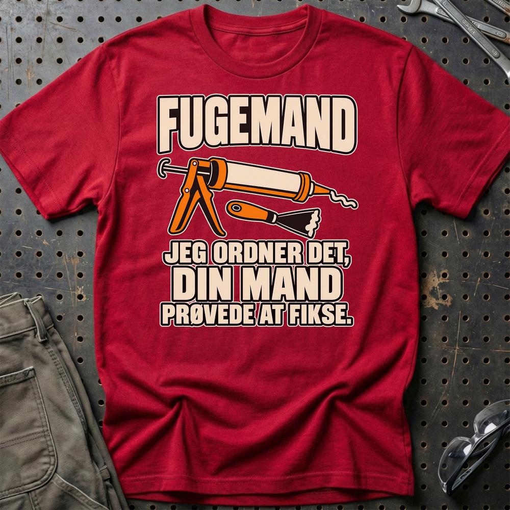 
Produktbillede af Fugemand – Jeg Ordner Det, Din Mand Prøvede At Fikse T-Shirt