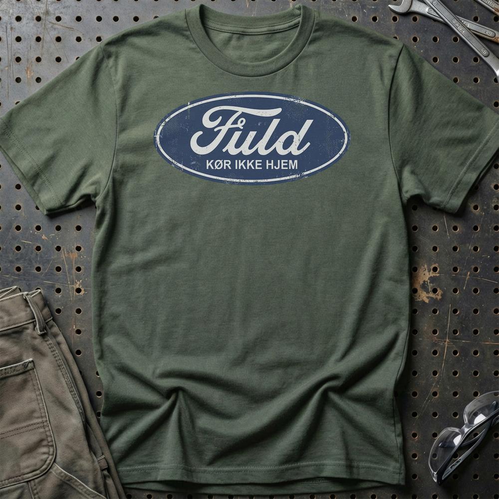 Fuld Kør Ikke Hjem T-Shirt-Beklædning-Ford-Grøn Militær-S-Garage Culture Shop- garage - man cave - merchandise