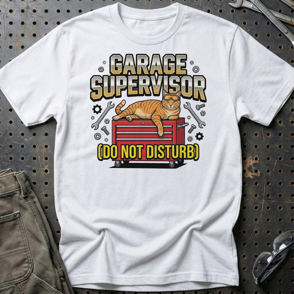 Garage Supervisor Do Not Disturb Cat T-Shirt-Beklædning-Garage Culture-Hvid-S-Garage Culture Shop- garage - man cave - merchandise