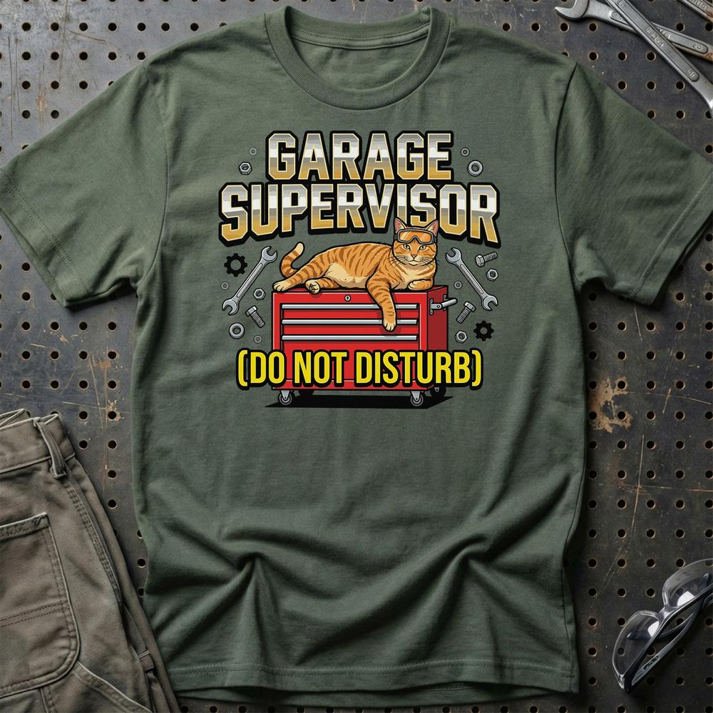 Garage Supervisor Do Not Disturb Cat T-Shirt-Beklædning-Garage Culture-Grøn Militær-S-Garage Culture Shop- garage - man cave - merchandise