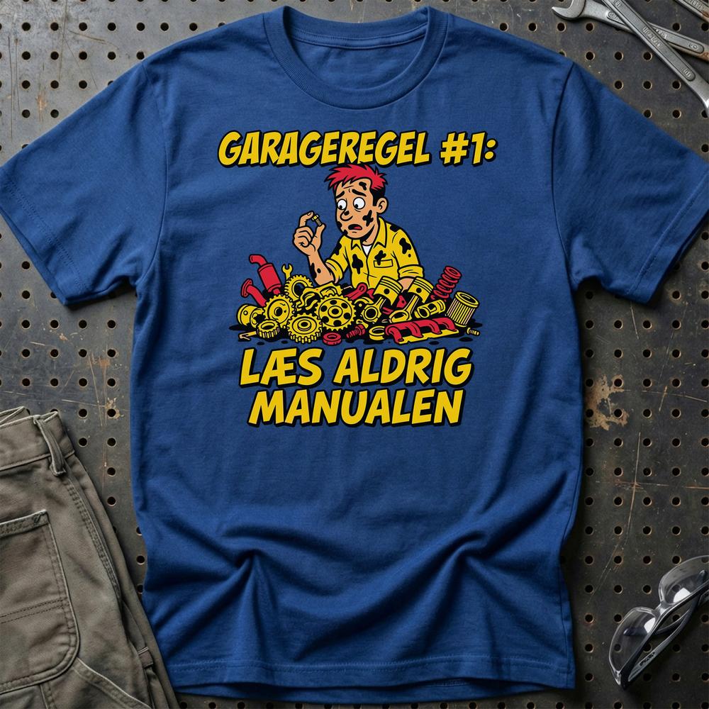 Garageregel #1 – Læs Aldrig Manualen - Unisex T-Shirt , Bomuld-Beklædning-Garage Culture-Blå Royal-S-Garage Culture Shop- garage - man cave - merchandise
