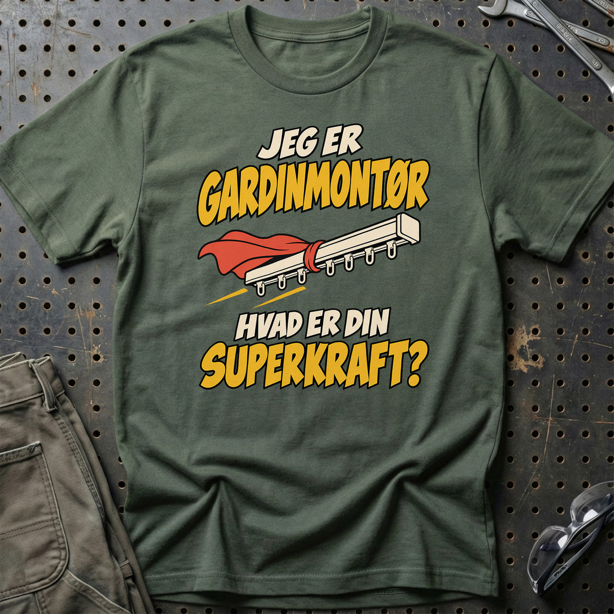 
Gardinmontør – Hvad er din superkraft? – Unisex T-Shirt – Grøn Militær