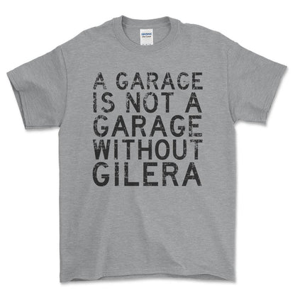 Gilera - A Garage Is Not A Garage Without Gilera - Unisex T-Shirt , Bomuld-Beklædning-Gilera-Grå Sport-S-Forside-Garage Culture Shop- garage - man cave - merchandise