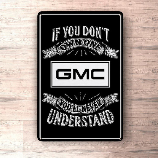 Gmc If You Dont Own One Gmc Youll Never Understand Skilte, Musemåtte, Dørmåtte , Plakat-Skilte-GMC-Garage Culture Shop- garage - man cave - merchandise