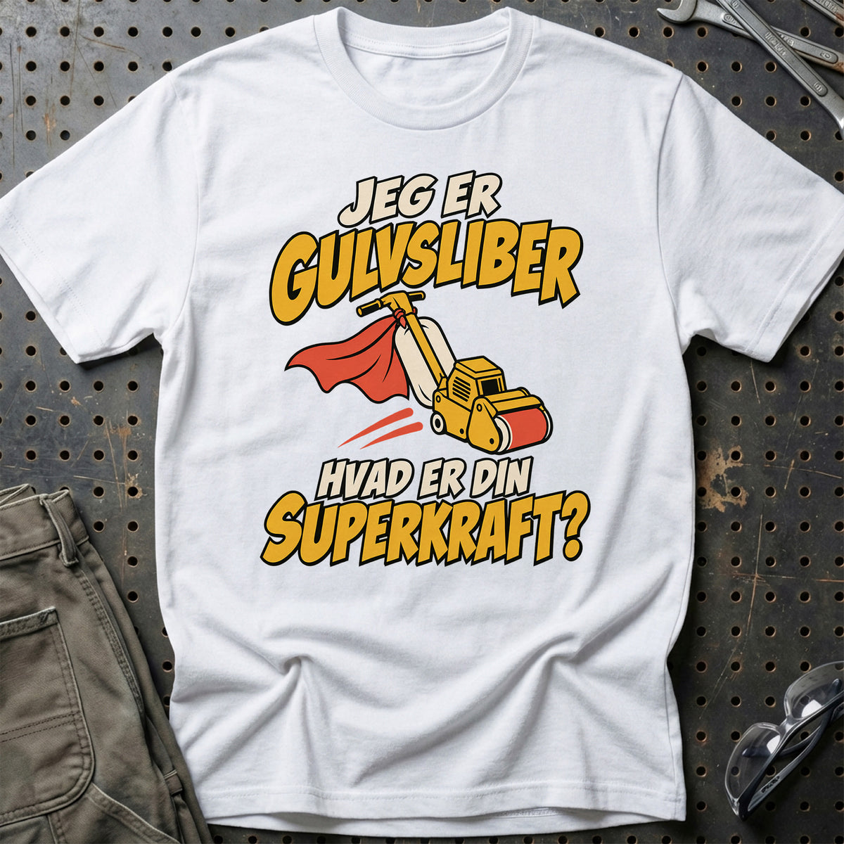 
Gulvsliber – Hvad er din superkraft? – Unisex T-Shirt – Hvid