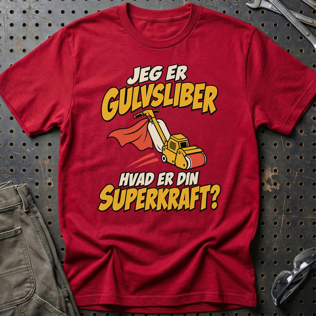 
Gulvsliber – Hvad er din superkraft? – Unisex T-Shirt – Rød