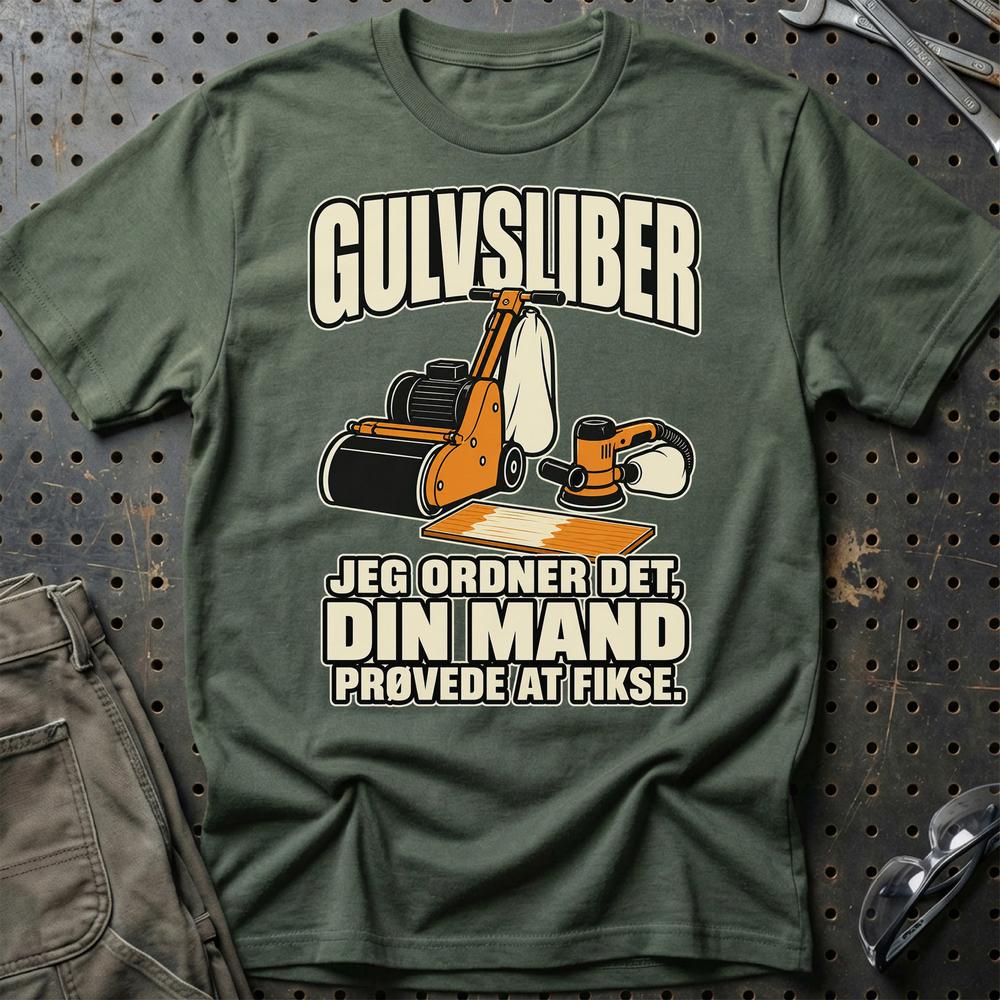 
Produktbillede af Gulvsliber – Jeg Ordner Det, Din Mand Prøvede At Fikse T-Shirt