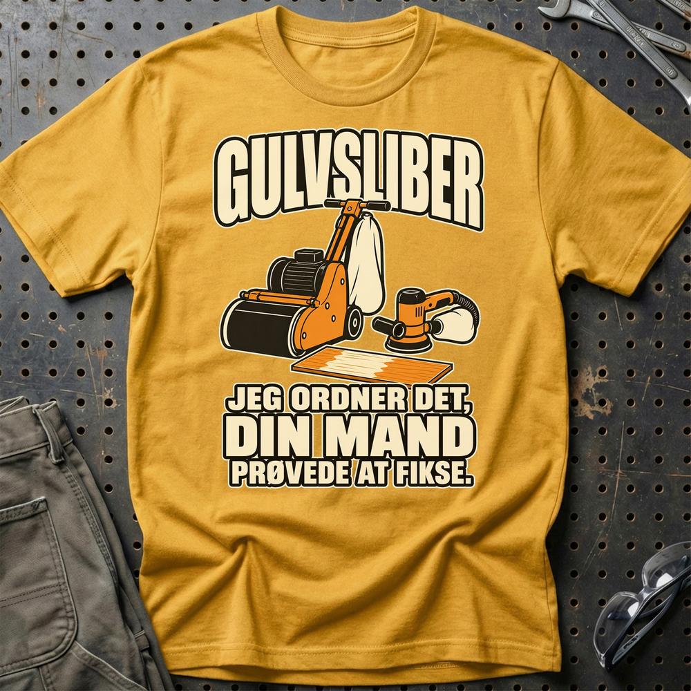 
Produktbillede af Gulvsliber – Jeg Ordner Det, Din Mand Prøvede At Fikse T-Shirt