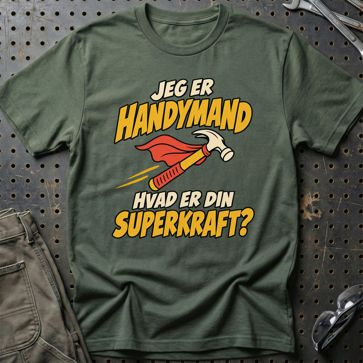 
Handymand – Hvad er din superkraft? – Unisex T-Shirt – Grøn Militær