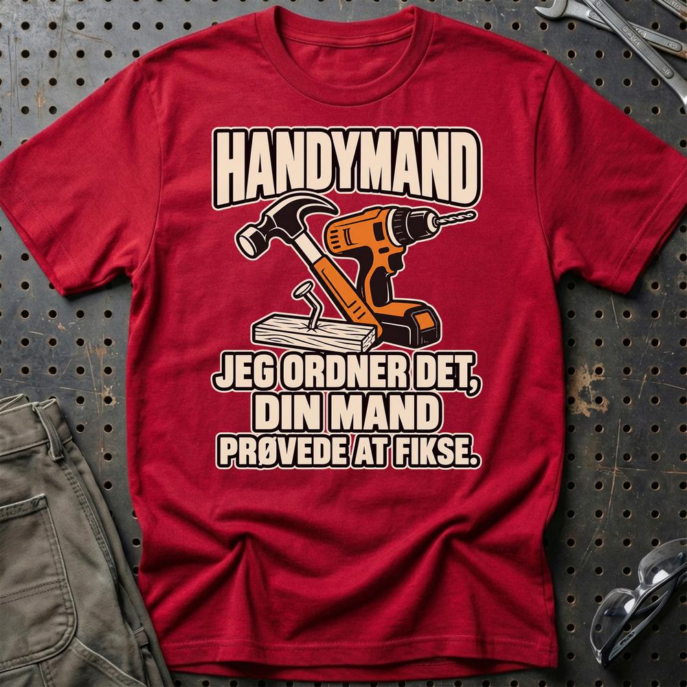 
Produktbillede af Handymand – Jeg Ordner Det, Din Mand Prøvede At Fikse T-Shirt